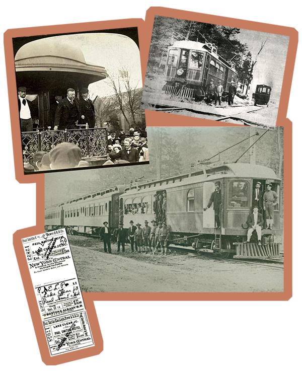 Historical reference to Paul Smith’s Electric Railroad and Theodore Roosevelt traveling through Lake Clear Junction